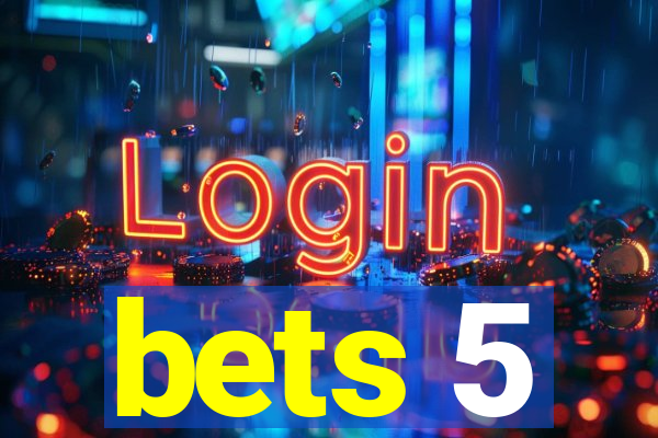 bets 5